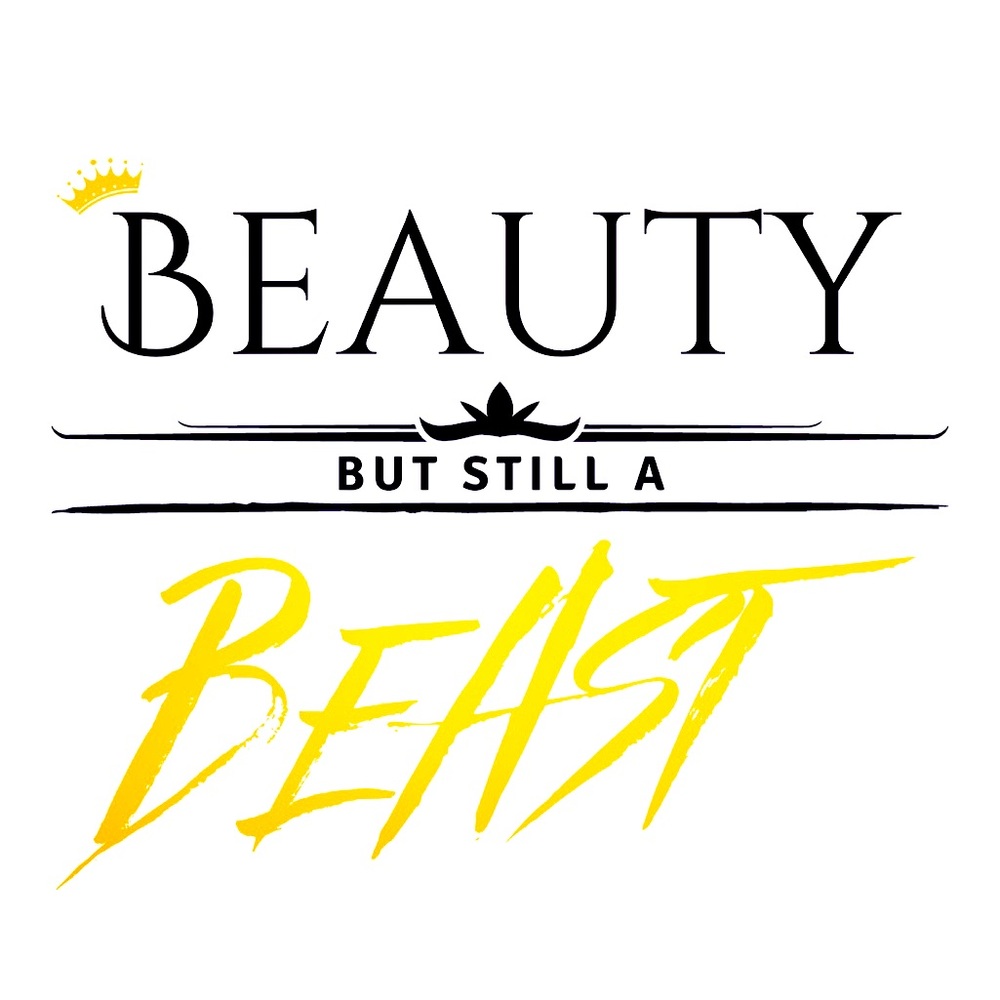 BEAUTY But Still A BEAST